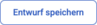 entwurf-speichern