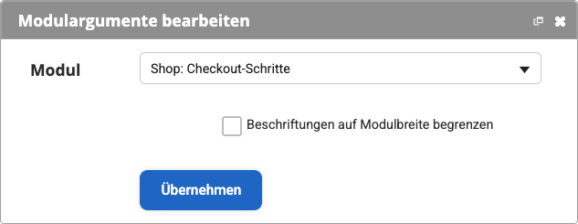 Backend Übersicht von Modul Shop Checkout-Schritte mit der deaktivierten Checkbox Beschriftungen auf Modulbreite begrenzen