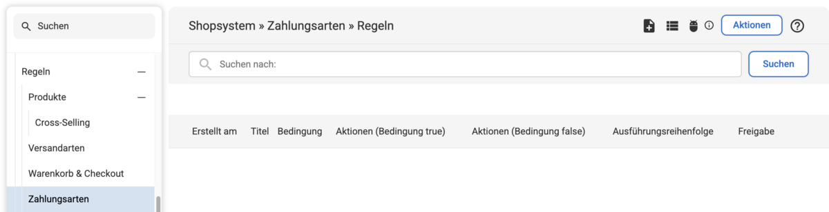 Backend Übersicht bei Regeln für Zahlungsarten, rechts oben können mit dem Button Aktionen neue Aktionen erstellt werden