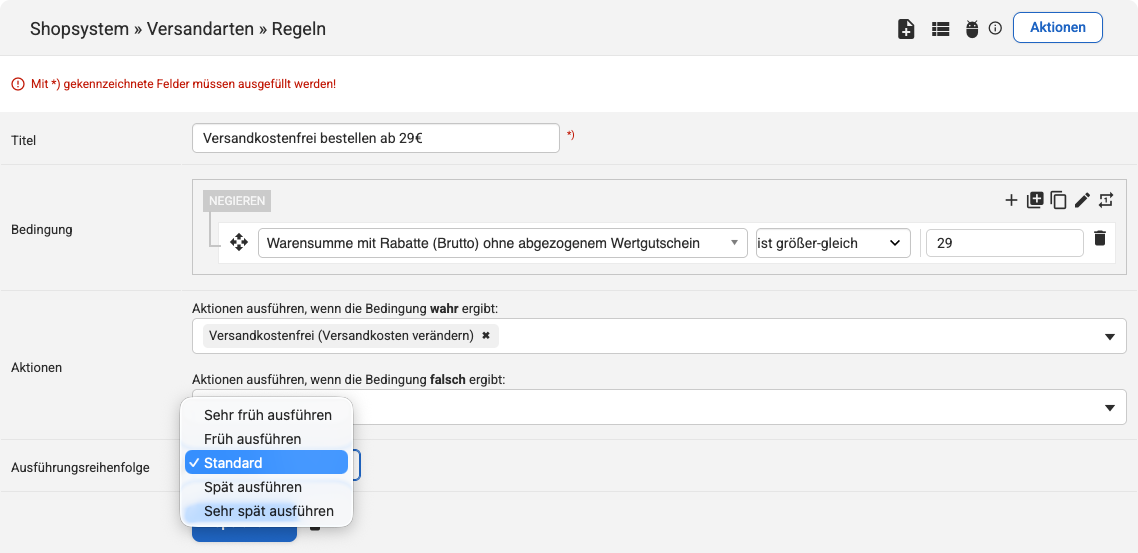 Bei der Versandarten Regel Versandkostenfrei bestellen ab 29€ ist die Ausführungsreihenfolge Standard ausgewählt
