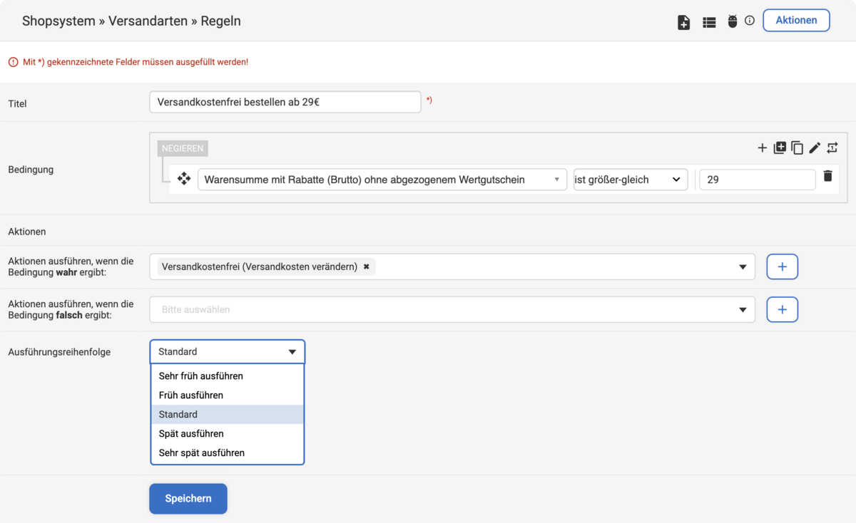 Bei der Versandarten Regel Versandkostenfrei bestellen ab 29€ ist die Ausführungsreihenfolge Standard ausgewählt